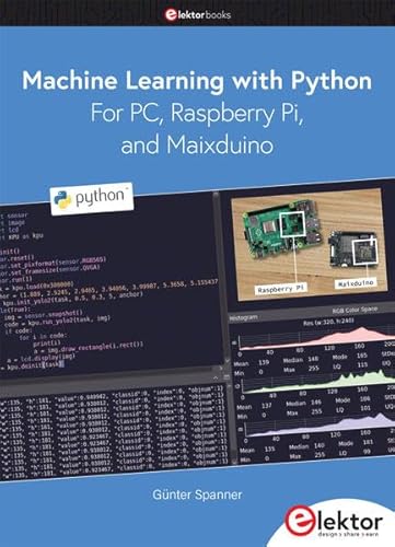 Machine Learning with Python for PC, Raspberry Pi, and Maixduino von Elektor