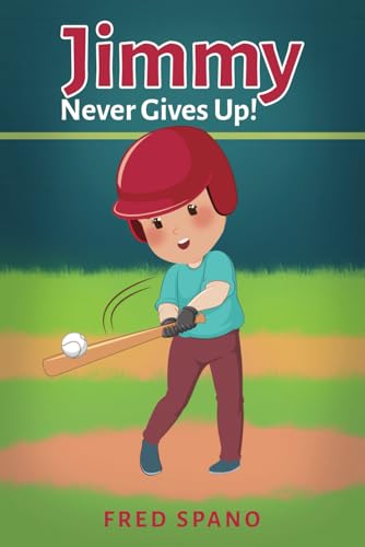 Jimmy Never Gives Up! von Self Publishing