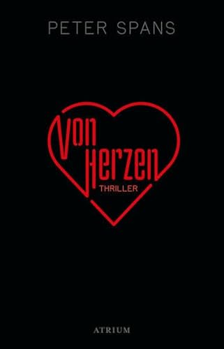 Von Herzen: Thriller