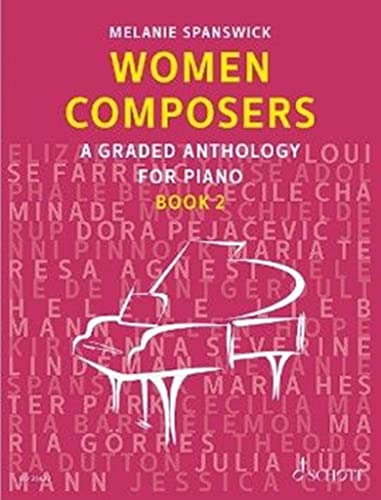 Women Composers: A Graded Anthology for Piano. Band 2. Klavier. (Women Composers, Band 2, Band 2)