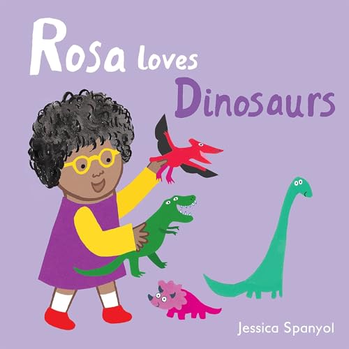 Rosa Loves Dinosaurs (All about Rosa, Band 4) von CHILD'S PLAY (INTERNATIONAL) LTD