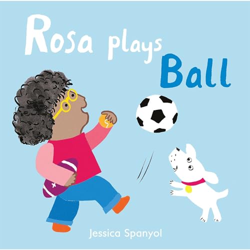 Rosa Plays Ball (All About Rosa, 4, Band 4) von CHILD'S PLAY (INTERNATIONAL) LTD