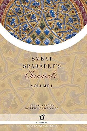 Smbat Sparapet's Chronicle: Volume 1 Smbat Sparapet's Chronicle: Volume 1