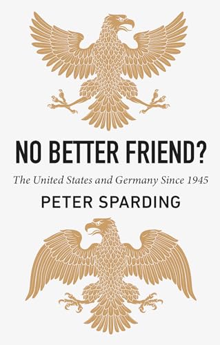 No Better Friend?: The United States and Germany Since 1945 von C Hurst & Co Publishers Ltd