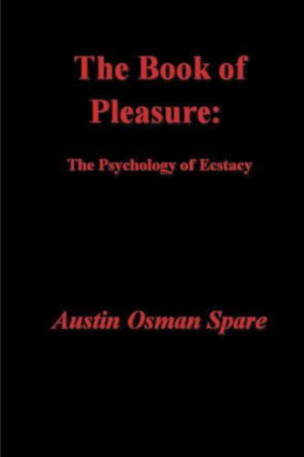 The Book of Pleasure: The Psychology of Ecstasy von Dead Authors Society