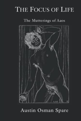 The Focus of Life: The Mutterings of Aāos von Independently published