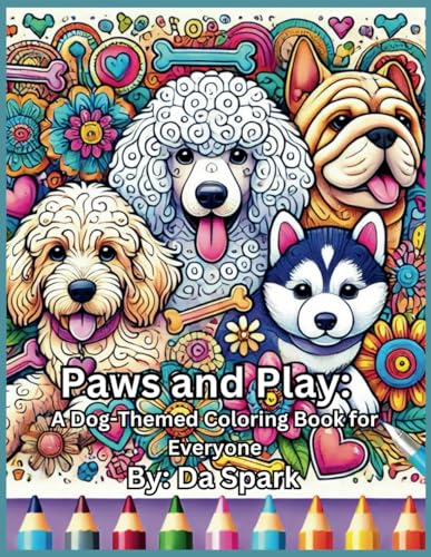 Paws and Play: A Dog-Themed Coloring Book for Everyone von Independently published
