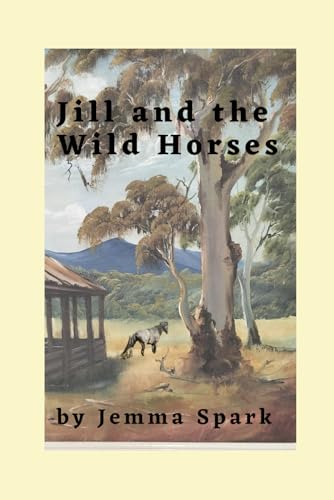 Jill and the Wild Horses (The Jill, Band 11) von Independently published
