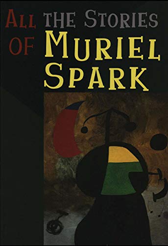 ALL THE STORIES OF MURIEL SPAR (New Directions Paperbook)