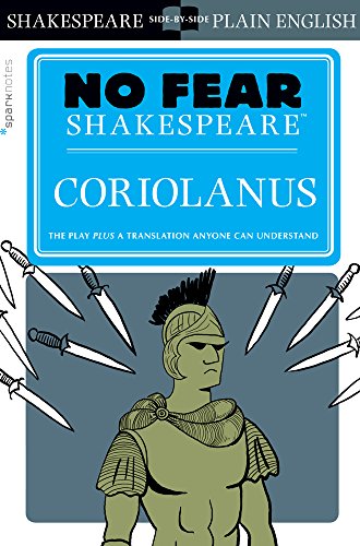 Sparknotes Coriolanus: Volume 21 (No Fear Shakespeare)