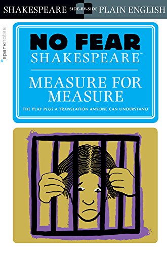 Measure for Measure: No Fear Shakespeare Side-By-Side Plain English Volume 22