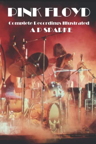 Pink Floyd: Complete recordings Illustrated (Essential Discographies, Band 21)
