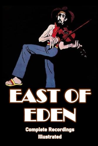 East Of Eden: Complete Recordings Illustrated (Essential Discographies, Band 362) von APS Books