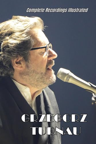 Grzegorz Turnau: Complete Recordings Illustrated (Essential Discographies, Band 501) von APS Books
