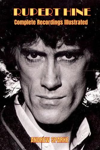 Rupert Hine: Complete Recordings Illustrated (Essential Discographies, Band 277)