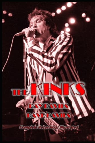 The Kinks: Complete Recordings Illustrated (Essential Discographies, Band 38)