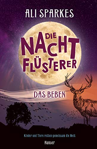 Die Nachtflüsterer - Das Beben: Kinder und Tiere retten gemeinsam die Welt (Nachtflüsterer, 4, Band 4) von Hanser, Carl GmbH + Co.