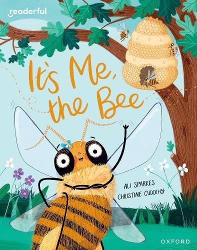 Readerful Books for Sharing: Year 2/Primary 3: It's Me, the Bee von Oxford University Press