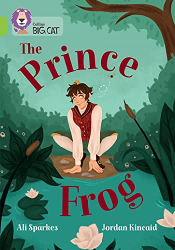 The Prince Frog: Band 11/Lime (Collins Big Cat) von Collins