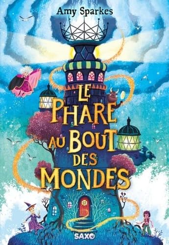 La Maison à l'orée de la magie - Tome 04 Le Phare au bout des mondes (broché) von SXO