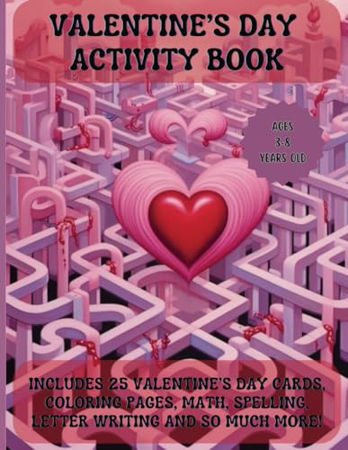 Valentine's Day Activity Book: Valentine’s Day Activity Book for kids ages 3 to 8. Workbook for children, 25 valentine cards, coloring pages, mazes, tracing, ISpy, math and spelling. von Independently published