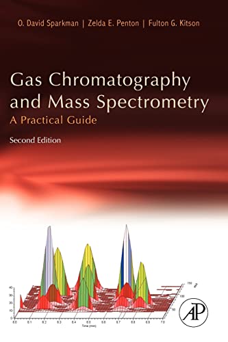 Gas Chromatography and Mass Spectrometry: A Practical Guide