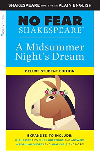 Midsummer Night's Dream: No Fear Shakespeare Deluxe Student Editions - Shakespeare Side-By-Side Plain English Volume 29