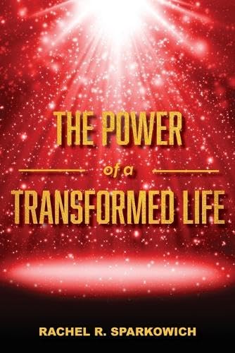 The Power of a Transformed Life The Power of a Transformed Life von Trilogy Christian Publishing