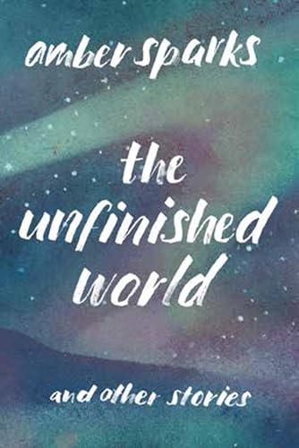 The Unfinished World: And Other Stories von LIVERIGHT