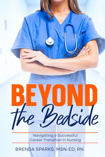 Beyond The Bedside: Navigating a Successful Career Transition in Nursing von Authors Unite Publishing