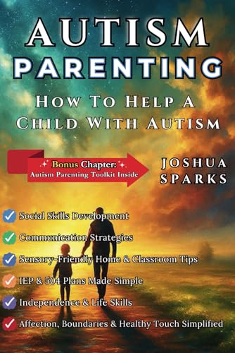 Autism Parenting: How to Help a Child with Autism von Independently published