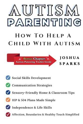 Autism Parenting: How to Help a Child with Autism von Independently published