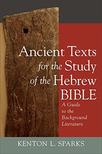 Ancient Texts for the Study of the Hebrew Bible: A Guide to the Background Literature von Baker Academic