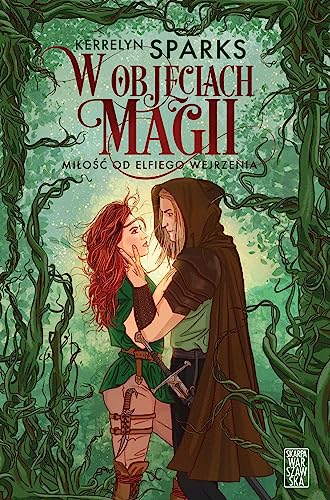 W objęciach magii: Miłość od elfiego wejrzenia von Skarpa Warszawska