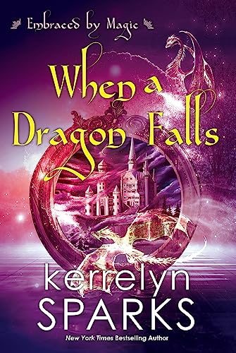 When a Dragon Falls (Embraced by Magic, Band 4)