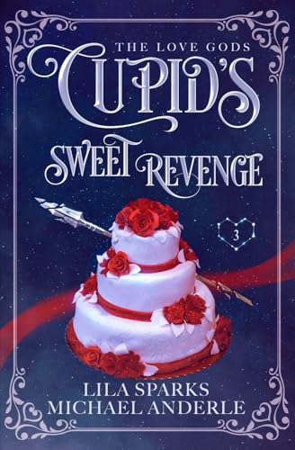 Cupid's Sweet Revenge (The Love Gods, Band 3) von New Chronica Publishing