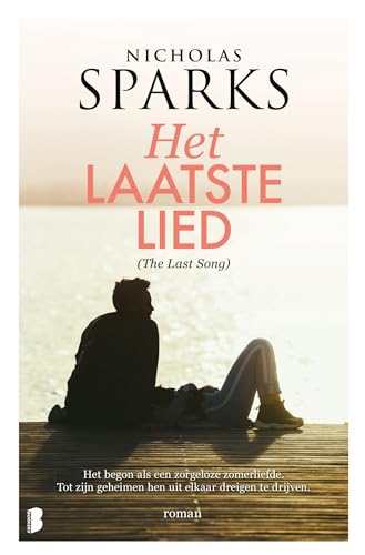 Het laatste lied (The Last Song): Het begon als een zorgeloze zomerliefde. Tot zijn geheimen hen uit elkaar dreigen te drijven. von Boekerij