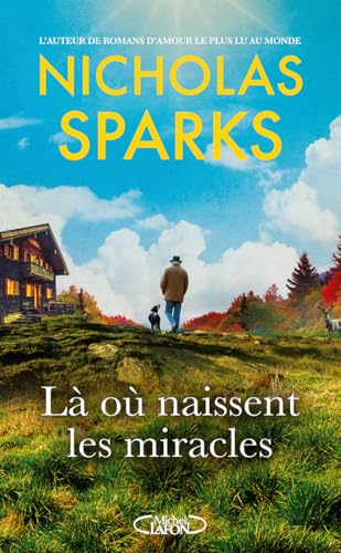 Là où naissent les miracles von MICHEL LAFON