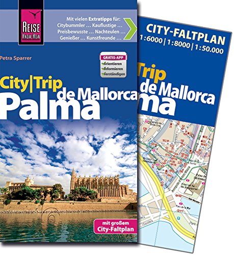 Reise Know-How CityTrip Palma de Mallorca: Reiseführer mit Faltplan und kostenloser Web-App Reise Know-How CityTrip Palma de Mallorca: Reiseführer mit Faltplan und kostenloser Web-App