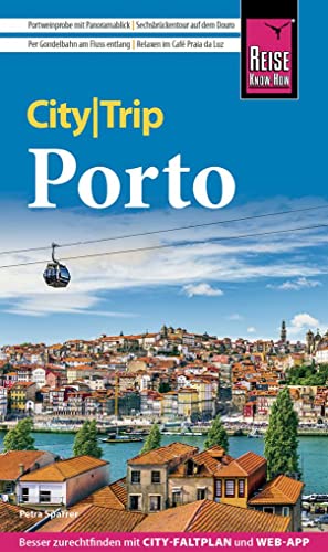 Reise Know-How CityTrip Porto: Reiseführer mit Stadtplan und kostenloser Web-App von Reise Know-How Rump GmbH