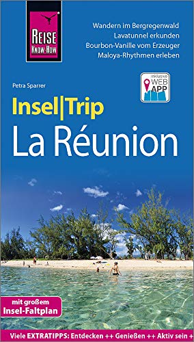 Reise Know-How InselTrip La Réunion: Reiseführer mit Insel-Faltplan und kostenloser Web-App von Reise Know-How Rump GmbH