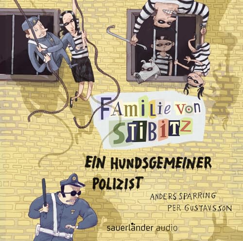 Familie von Stibitz - Ein hundsgemeiner Polizist von Argon Sauerlnder Audio