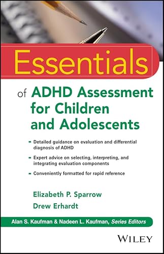 Essentials of ADHD Assessment for Children and Adolescents (Essentials of Psychological Assessment)