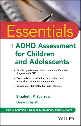 Essentials of ADHD Assessment for Children and Adolescents (Essentials of Psychological Assessment, 97)
