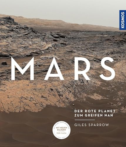 Mars: Der rote Planet zum Greifen nah von Kosmos
