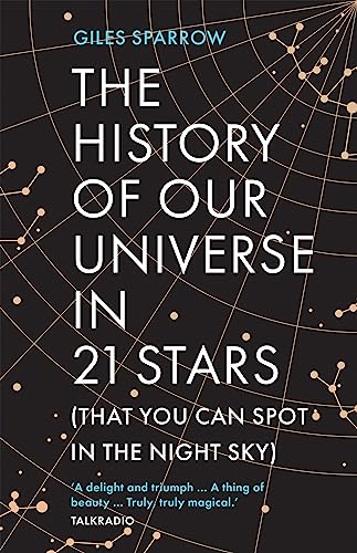 The History of Our Universe in 21 Stars: (That You Can Spot in the Night Sky)