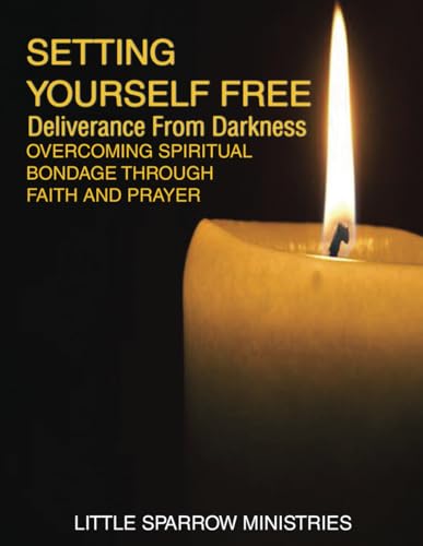 Setting Yourself Free: Deliverance From Darkness von House of Best Sellers