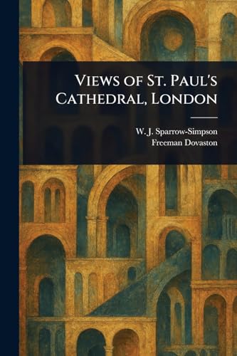 Views of St. Paul's Cathedral, London von Anson Street Press