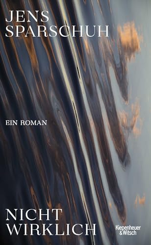 Nicht wirklich: Ein Roman von Kiepenheuer & Witsch GmbH
