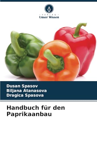 Handbuch für den Paprikaanbau von Verlag Unser Wissen